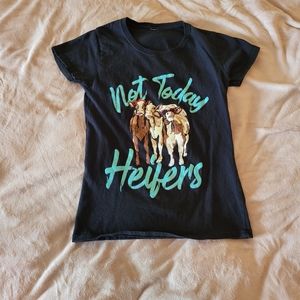 Ladies xs not today heifers shirt